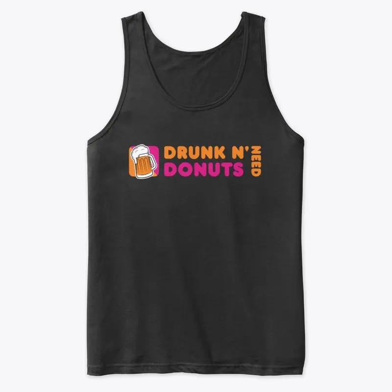 Drunk N need donuts