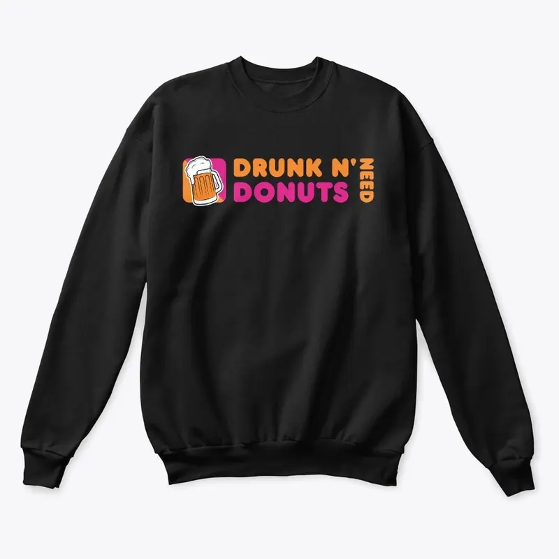 Drunk N need donuts