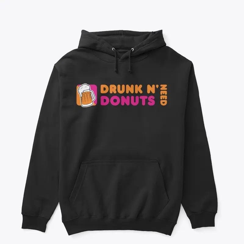 Drunk N need donuts